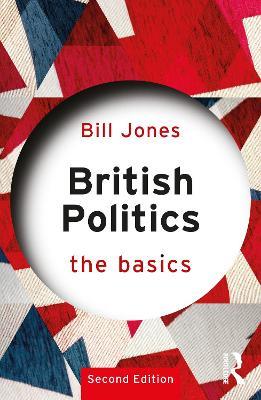 British Politics: The Basics - Bill Jones - cover