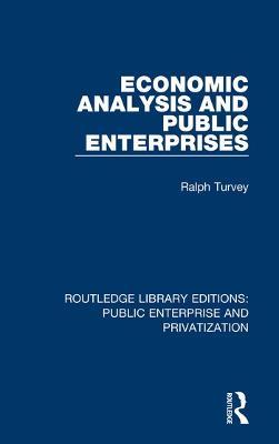 Economic Analysis and Public Enterprises - Ralph Turvey - cover