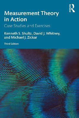 Measurement Theory in Action: Case Studies and Exercises - Kenneth S Shultz,David Whitney,Michael J Zickar - cover