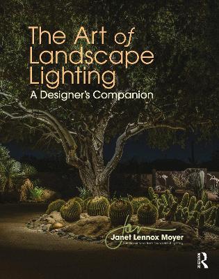The Art of Landscape Lighting: A Designer's Companion - Janet Lennox Moyer - cover