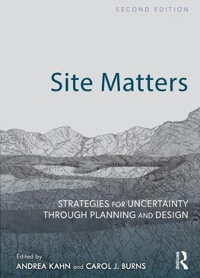 Site Matters: Strategies for Uncertainty Through Planning and Design - cover