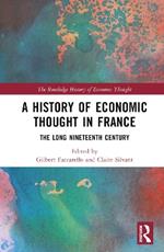 A History of Economic Thought in France: The Long Nineteenth Century