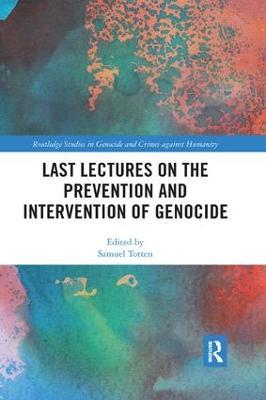 Last Lectures on the Prevention and Intervention of Genocide - cover