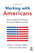 Working with Americans: How to Build Profitable Business Relationships