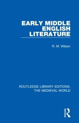 Early Middle English Literature - R. M. Wilson - cover