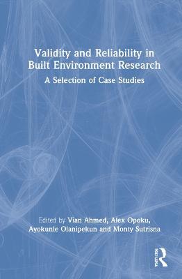 Validity and Reliability in Built Environment Research: A Selection of Case Studies - cover