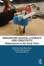 Enhancing Digital Literacy and Creativity: Makerspaces in the Early Years