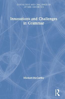 Innovations and Challenges in Grammar - Michael Mccarthy - cover