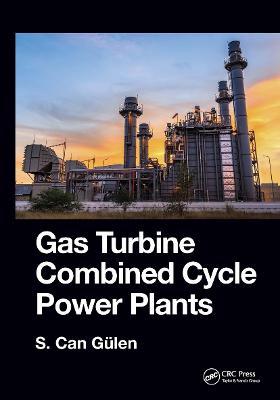 Gas Turbine Combined Cycle Power Plants - S. Can Gülen - cover