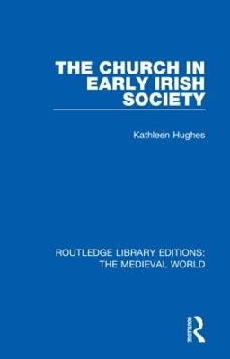 The Church in Early Irish Society - Kathleen Hughes - cover