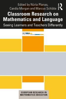 Classroom Research on Mathematics and Language: Seeing Learners and Teachers Differently - cover