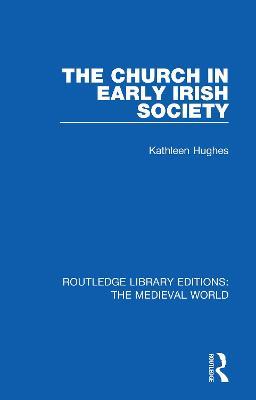 The Church in Early Irish Society - Kathleen Hughes - cover