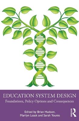 Education System Design: Foundations, Policy Options and Consequences - cover