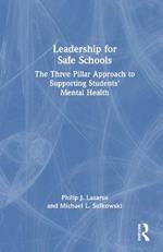 Leadership for Safe Schools: The Three Pillar Approach to Supporting Students’ Mental Health