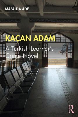 Kacan Adam: A Turkish Learner's Crime Novel - Mafalda Ade - cover