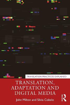 Translation, Adaptation and Digital Media - John Milton,Silvia Cobelo - cover