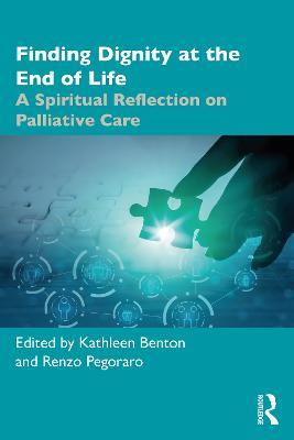 Finding Dignity at the End of Life: A Spiritual Reflection on Palliative Care - cover