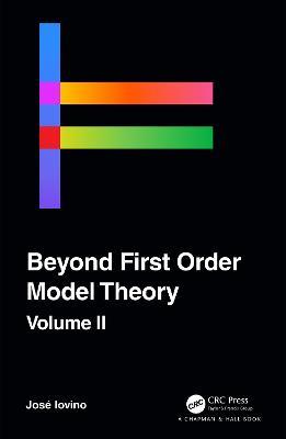 Beyond First Order Model Theory, Volume II - cover
