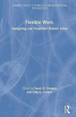 Flexible Work: Designing our Healthier Future Lives - cover