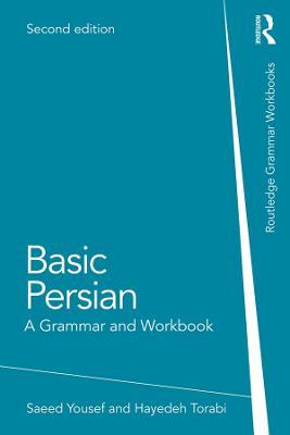 Basic Persian: A Grammar and Workbook - Saeed Yousef,Hayedeh Torabi - cover