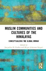 Muslim Communities and Cultures of the Himalayas: Conceptualizing the Global Ummah