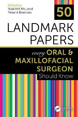 50 Landmark Papers every Oral and Maxillofacial Surgeon Should Know - cover