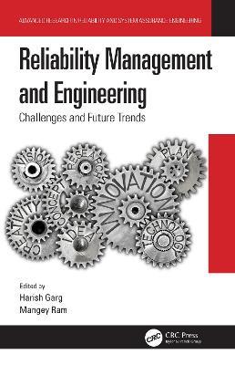Reliability Management and Engineering: Challenges and Future Trends - cover