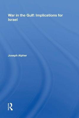 War In The Gulf: Implications For Israel - Joseph Alpher - cover