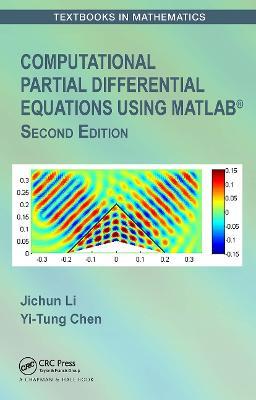 Computational Partial Differential Equations Using MATLAB® - Jichun Li,Yi-Tung Chen - cover