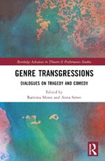 Genre Transgressions: Dialogues on Tragedy and Comedy