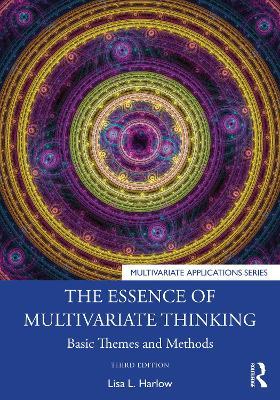 The Essence of Multivariate Thinking: Basic Themes and Methods - Lisa L. Harlow - cover