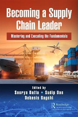 Becoming a Supply Chain Leader: Mastering and Executing the Fundamentals - cover