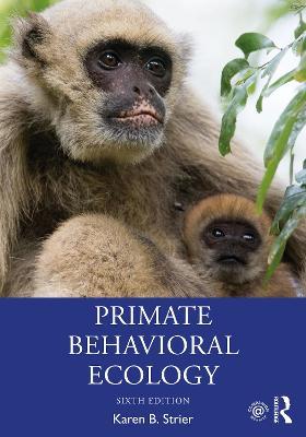 Primate Behavioral Ecology - Karen B. Strier - cover