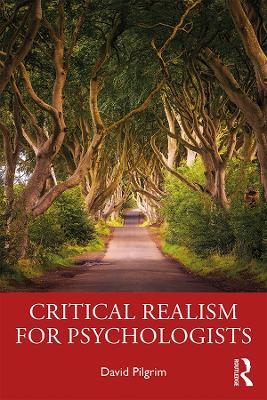Critical Realism for Psychologists - David Pilgrim - cover