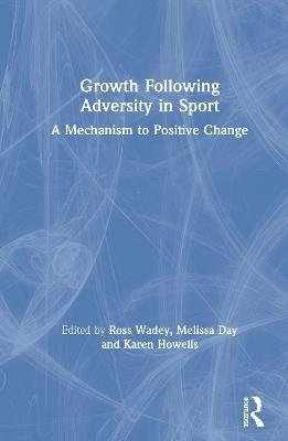 Growth Following Adversity in Sport: A Mechanism to Positive Change - cover