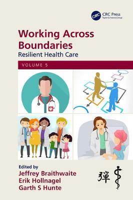 Working Across Boundaries: Resilient Health Care, Volume 5 - cover
