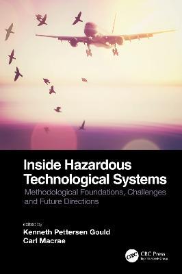 Inside Hazardous Technological Systems: Methodological foundations, challenges and future directions - cover