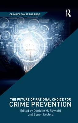 The Future of Rational Choice for Crime Prevention - cover