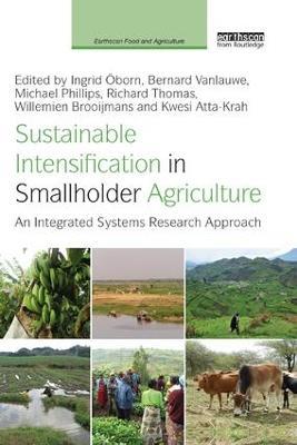 Sustainable Intensification in Smallholder Agriculture: An integrated systems research approach - cover