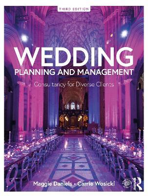 Wedding Planning and Management: Consultancy for Diverse Clients - Maggie Daniels,Carrie Wosicki - cover