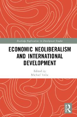 Economic Neoliberalism and International Development - cover