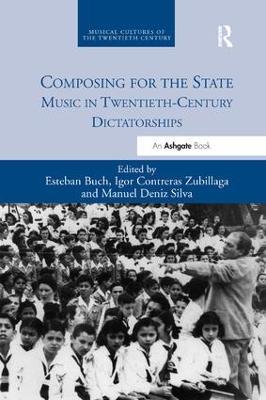 Composing for the State: Music in Twentieth-Century Dictatorships - cover