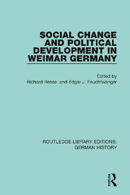 Social Change and Political Development in Weimar Germany - cover