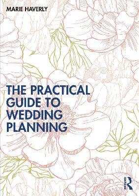 The Practical Guide to Wedding Planning - Marie Haverly - cover