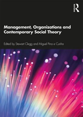 Management, Organizations and Contemporary Social Theory - cover