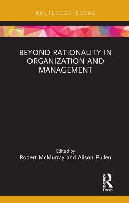 Beyond Rationality in Organization and Management - cover