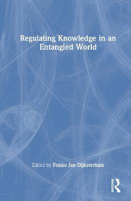 Regulating Knowledge in an Entangled World - cover