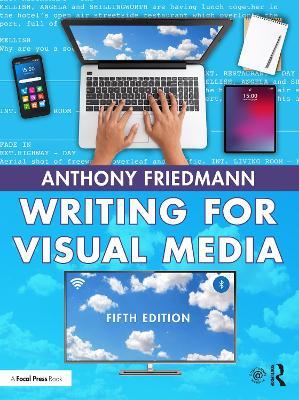 Writing for Visual Media - Anthony Friedmann - cover