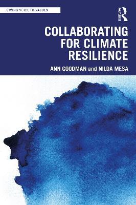 Collaborating for Climate Resilience - Ann Goodman,Nilda Mesa - cover