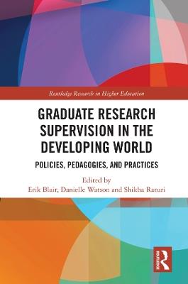 Graduate Research Supervision in the Developing World: Policies, Pedagogies, and Practices - cover